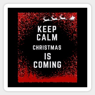 Christmas gift ideas, "Keep Calm Christmas Is Coming" Sticker